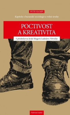 Hampl Petr: Poctivost a kreativita. Kapitoly z buranské sociologie a volné úvahy