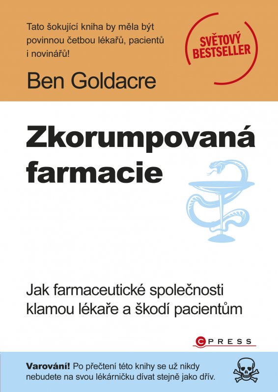 Ben Goldacre: Zkorumpovaná farmacie Ben Goldacre: Zkorumpovaná farmacie