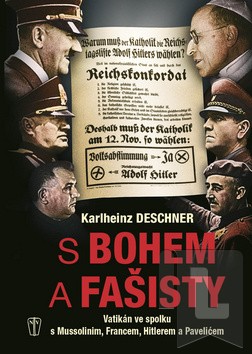 Karlheinz Deschner: S Bohem a fašisty Karlheinz Deschner: S Bohem a fašisty